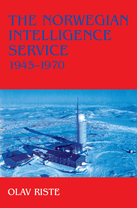 Cover image for book The Norwegian Intelligence Service, 1945-1970