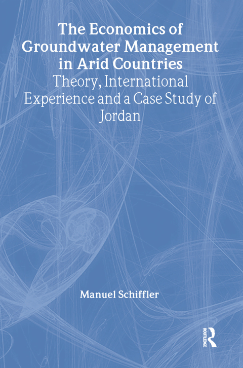 Cover image for book The Economics of Groundwater Management in Arid Countries