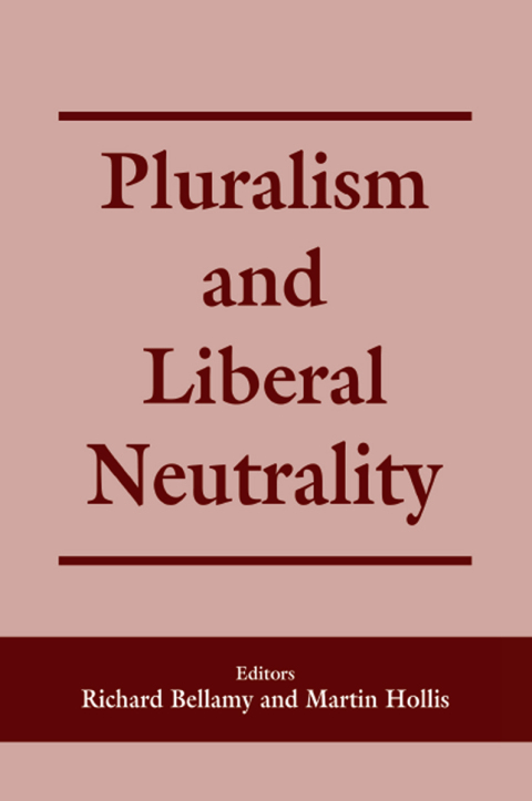 Pluralism and Liberal Neutrality 