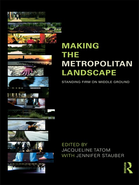 Cover image for book Making the Metropolitan Landscape