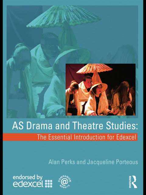 Cover image for book AS Drama and Theatre Studies: The Essential Introduction for Edexcel