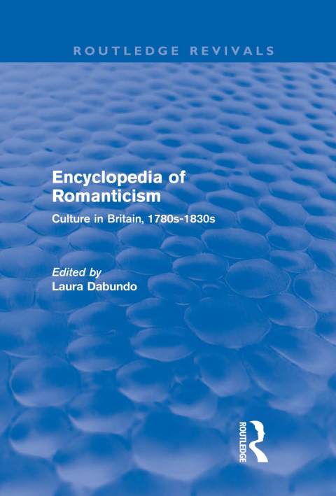 Cover image for book Encyclopedia of Romanticism (Routledge Revivals)