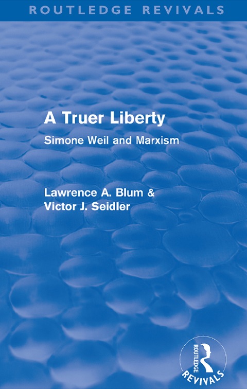 Cover image for book A Truer Liberty (Routledge Revivals)