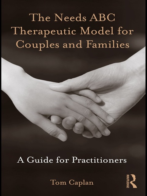 The Needs ABC Therapeutic Model for Couples and Families 