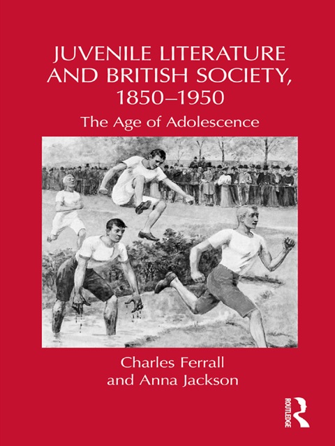 Cover image for book Juvenile Literature and British Society, 1850-1950