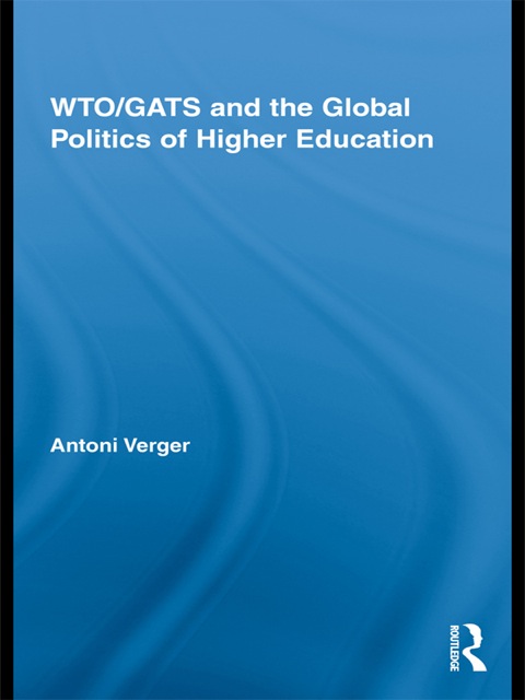 WTO/GATS and the Global Politics of Higher Education 
