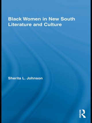 Black Women in New South Literature and Culture