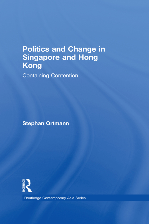 Politics and Change in Singapore and Hong Kong 
