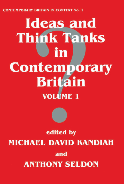 Cover image for book Ideas and Think Tanks in Contemporary Britain