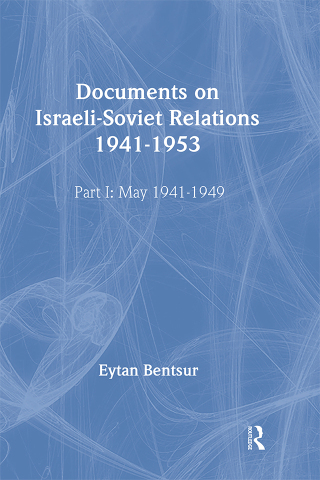 Documents on Israeli-Soviet Relations 1941-1953