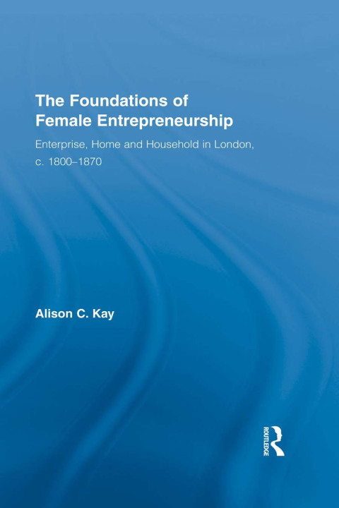 Cover image for book The Foundations of Female Entrepreneurship