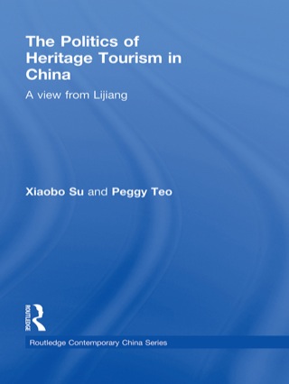 The Politics of Heritage Tourism in China
