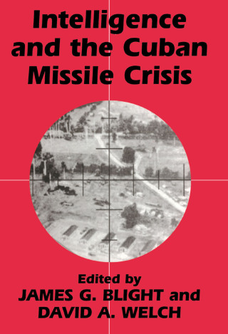 Intelligence and the Cuban Missile Crisis
