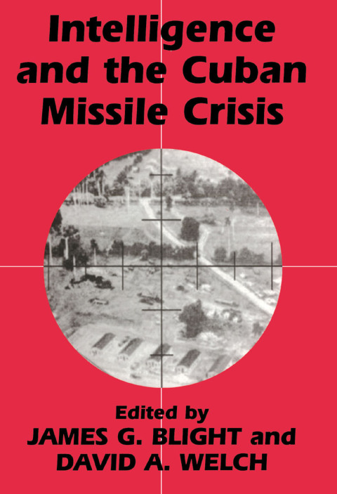 Intelligence and the Cuban Missile Crisis 