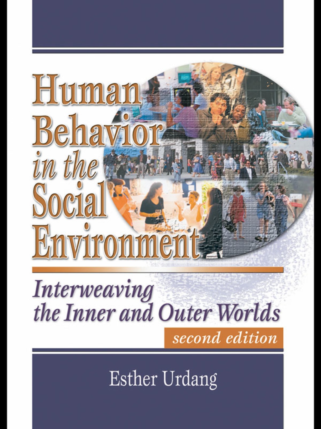 Human Behavior in the Social Environment: Interweaving the Inner and Outer Worlds (eBook) - Urdang,  Esther