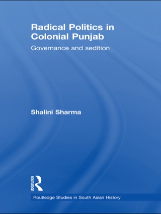 Radical Politics in Colonial Punjab