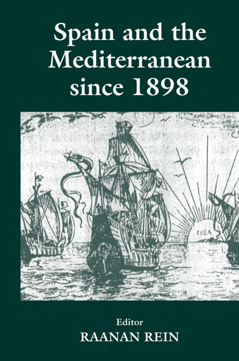 Cover image for book Spain and the Mediterranean Since 1898