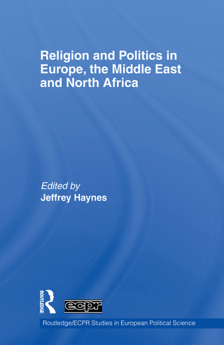 Religion and Politics in Europe, the Middle East and North Africa