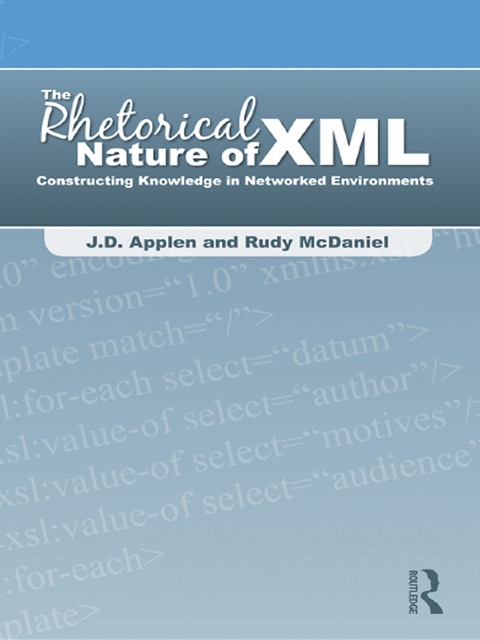 Cover image for book The Rhetorical Nature of XML