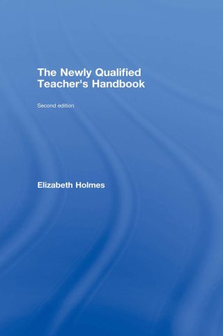 The Newly Qualified Teacher's Handbook