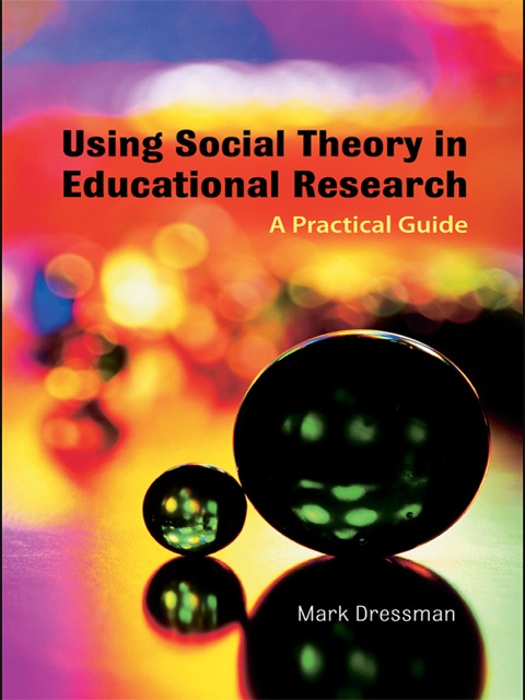 Cover image for book Using Social Theory in Educational Research