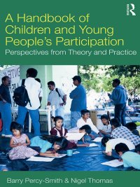 Cover image: A Handbook of Children and Young People’s Participation 1st edition 9780415468510