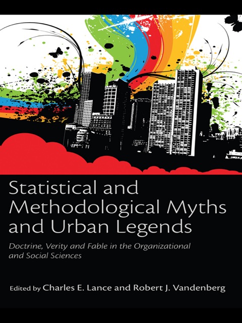 Cover image for book Statistical and Methodological Myths and Urban Legends