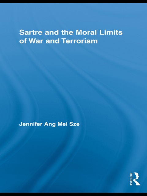 Cover image for book Sartre and the Moral Limits of War and Terrorism