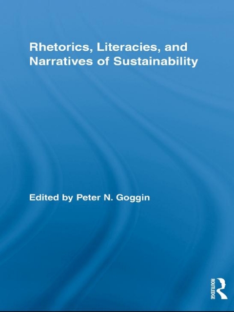 Cover image for book Rhetorics, Literacies, and Narratives of Sustainability