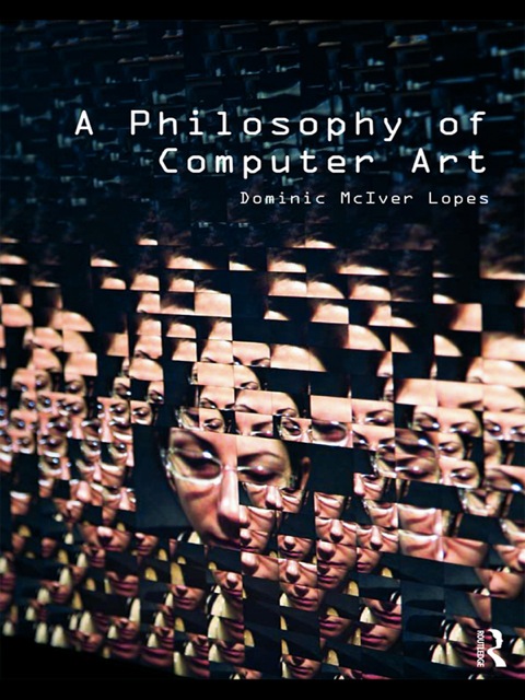 Cover image for book A Philosophy of Computer Art