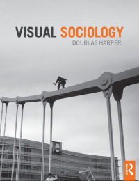 صورة الغلاف: Visual Sociology 1st edition 9780415778961