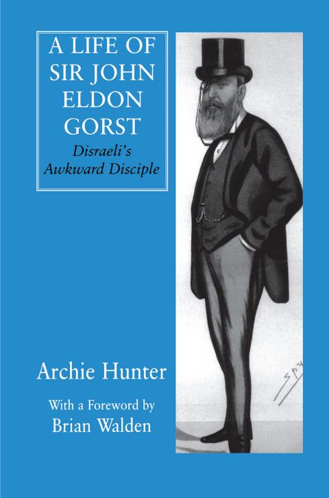 Cover image for book A Life of Sir John Eldon Gorst