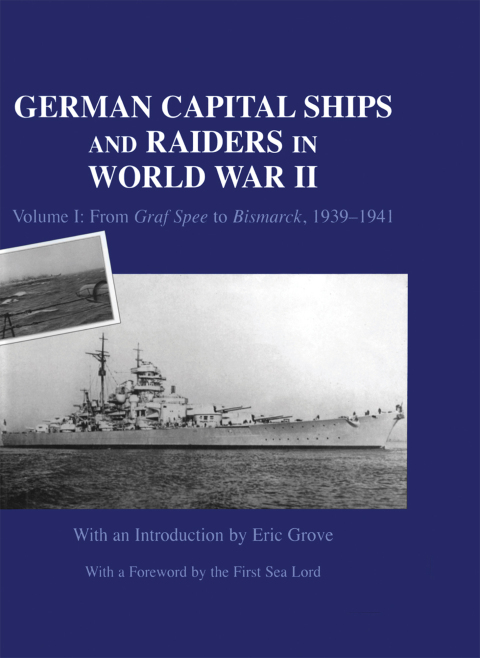 German Capital Ships and Raiders in World War II 