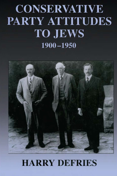 Cover image for book Conservative Party Attitudes to Jews 1900-1950