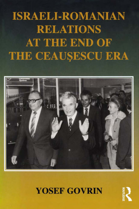 Cover image for book Israeli-Romanian Relations at the End of the Ceausescu Era