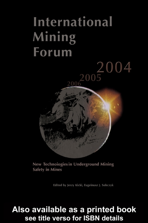 Cover image for book International Mining Forum 2004, New Technologies in Underground Mining, Safety in Mines