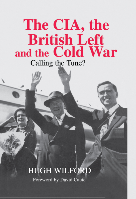 Cover image for book The CIA, the British Left and the Cold War