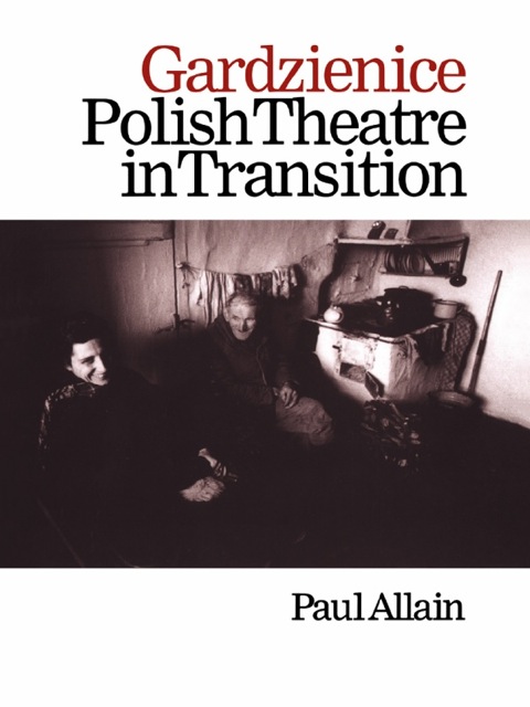 Cover image for book Gardzienice: Polish Theatre in Transition