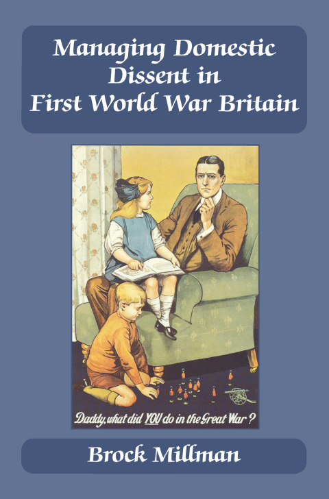 Cover image for book Managing Domestic Dissent in First World War Britain