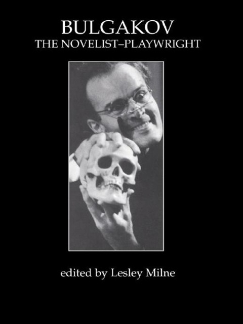 Cover image for book Bulgakov: The Novelist-Playwright