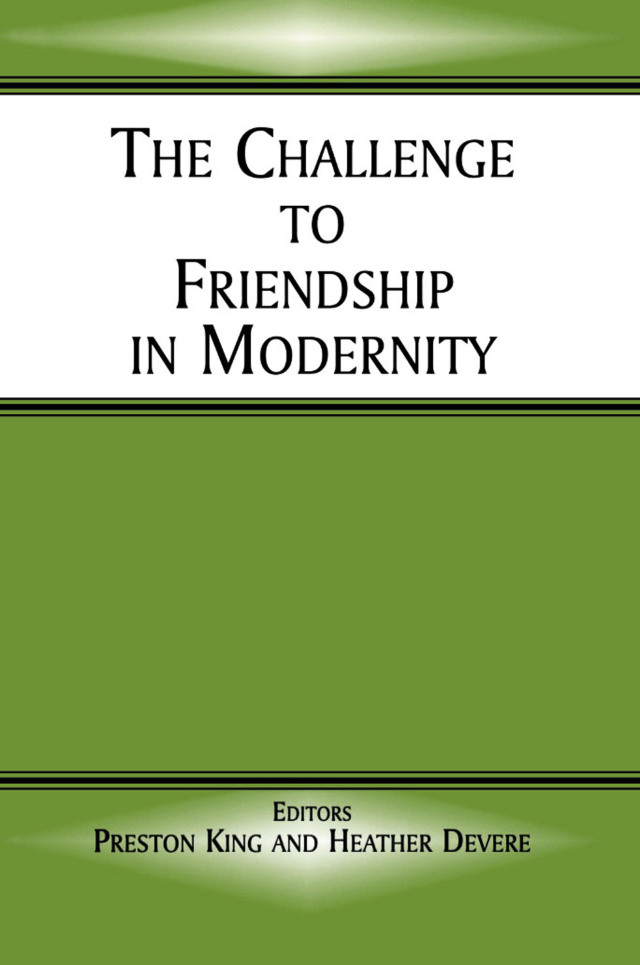 The Challenge to Friendship in Modernity