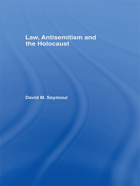 Cover image for book Law, Antisemitism and the Holocaust