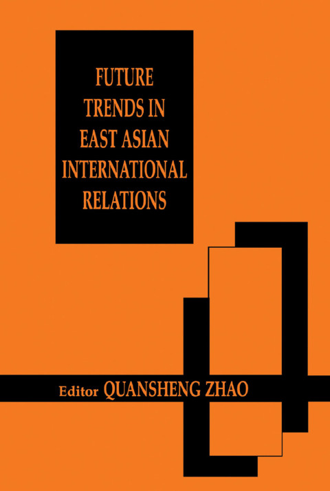 Future Trends in East Asian International Relations 