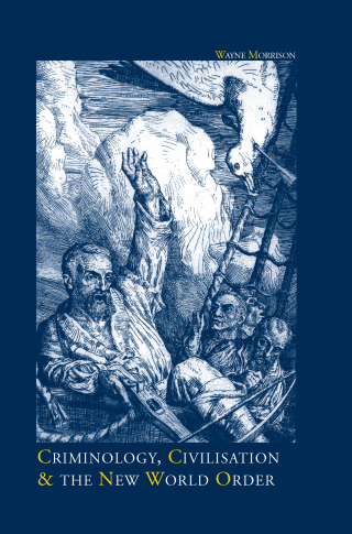 Criminology, Civilisation and the New World Order