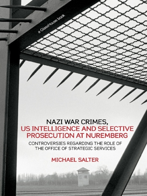 Cover image for book Nazi War Crimes, US Intelligence and Selective Prosecution at Nuremberg