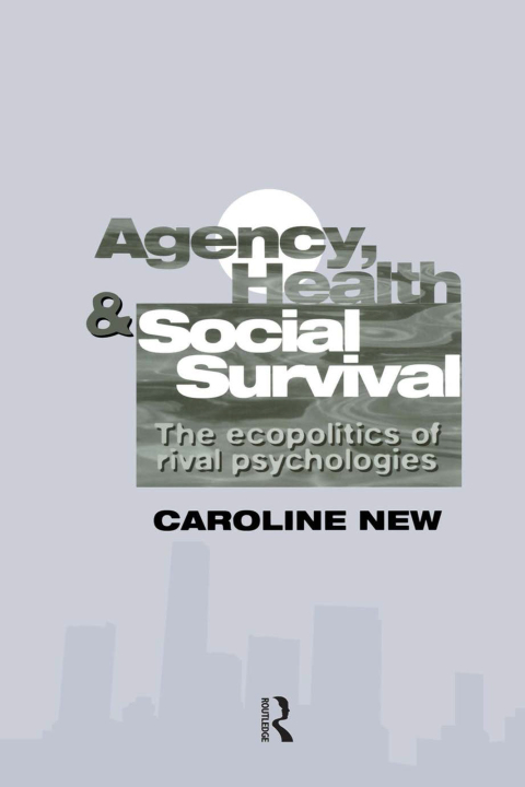 Cover image for book Agency, Health And Social Survival