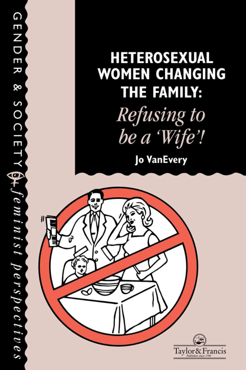 Cover image for book Heterosexual Women Changing The Family