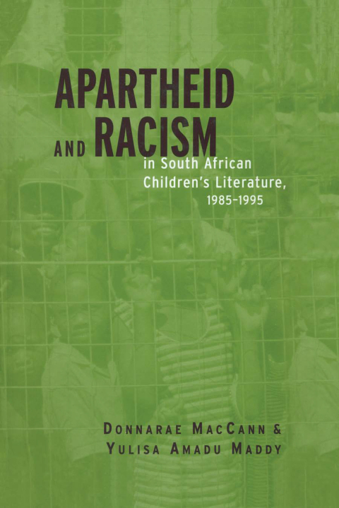 Cover image for book Apartheid and Racism in South African Children's Literature 1985-1995