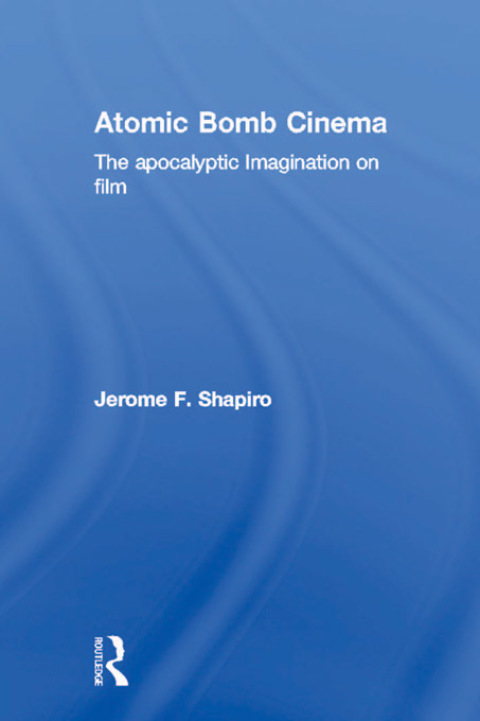 Cover image for book Atomic Bomb Cinema