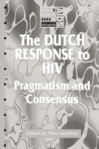 Cover image: The Dutch Response To HIV 1st edition 9781857288162